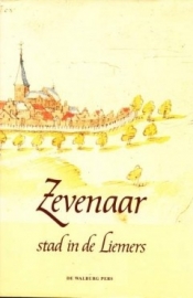 Zevenaar stad in de Liemers - A.J.M. Akkermans, M.A.M. van den Heuvel en G.J.H. Krosenbrink