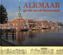 Alkmaar - gevels van de binnenstad - Gemeente Alkmaar