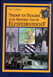 Triomf en tragiek in de historie van de elfstedentocht - J. Lolkama