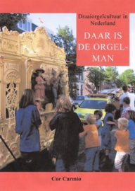 Daar is de orgelman - Cor Carmio