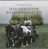 Het vergeten boerinnenleven - Ingeborg Wind