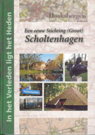 Een eeuw Stichting (Groot) Scholtenhagen -