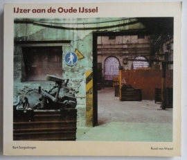 IJzer aan de Oude IJssel - Bart Sorgedrager - Ruud van Wezel