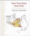 Was Tom Poes maar hier - een hommage aan Marten Toonder