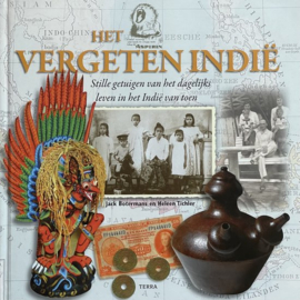 Het Vergeten Indië Stille Getuigen Van Het Dagelijks Leven In Het Indië Van Toen - Jack Botermans