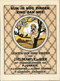 Kun je nog zingen, zing dan mee! - J. Veldkamp & K. de Boer