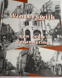 Winterswijk een eeuw verandering Deel 1 - Willem Peletier