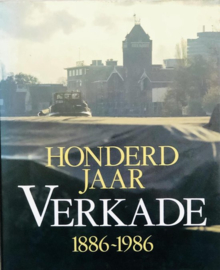 Honderd jaar Verkade 1886-1986 - Annemieke Woudt Willem Nieuwenhuys