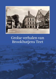 Grolse verhalen van Brookhutjens Teet -  Theo Brockötter