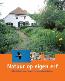 Natuur op eigen erf - G.J. van Herwaarden e.a.