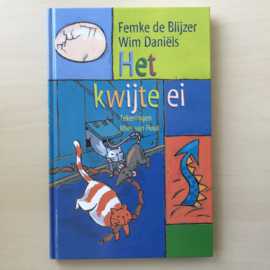 Het kwijte ei -  Femke de Blijzer - Wim Daniëls