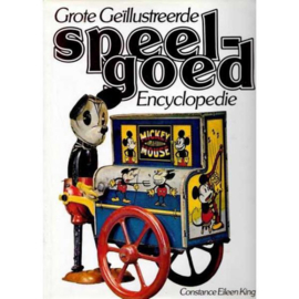 Grote Geïllustreerde Speelgoed Encyclopedie - Constance Eileen King