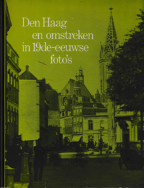 Den Haag en omstreken in 19de-eeuwse foto's