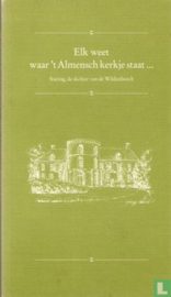 Elk weet waar 't Almensch kerkje staat... Wim Wijnands e.a.