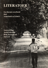 Literatoer – Een literaire zwerftocht door Achterhoek en Liemers –  Jacob Schreuder, Henk Krosenbrink, Stef Grit