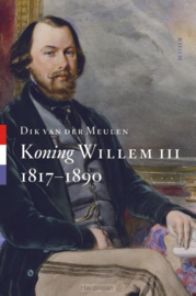 Koning Willem III 1817-1890 -  Dik van der Meulen