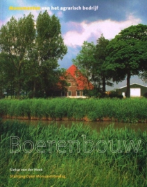 Boerenbouw monumenten van het agrarisch bedrijf - Sietse van der Hoek