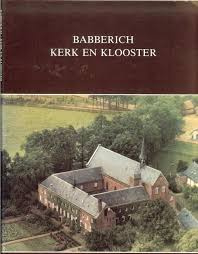 Babberich, kerk en klooster Theo.J. Keultjes en Willemsen