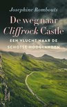 Cliffrock Castle 3 - De weg naar Cliffrock Castle Een vlucht naar de Schotse Hooglanden - Josephine Rombouts