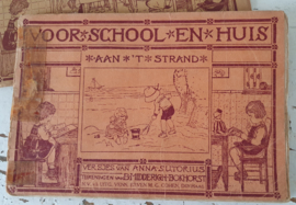 Uit ca. 1920: prachtig antiek boekje: VOOR SCHOOL EN HUIS: AAN 't STRAND . Anna Sutorius