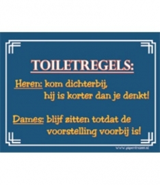 TOILETREGELS: HEREN: kom dichterbij hij is korter dan je denkt! (Breedte 16 cm Lengte 21 cm) 