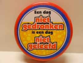 Een dag niet gedronken