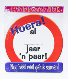 Huldeschild hoera al ..... jaar