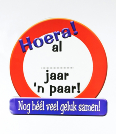 Huldeschild hoera al ..... jaar