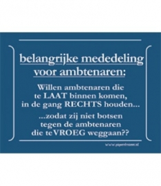 belangrijke mededeling voor ambtenaren: (Breedte 16 cm Lengte 21 cm )