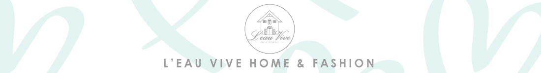 L'eau Vive home & fashion