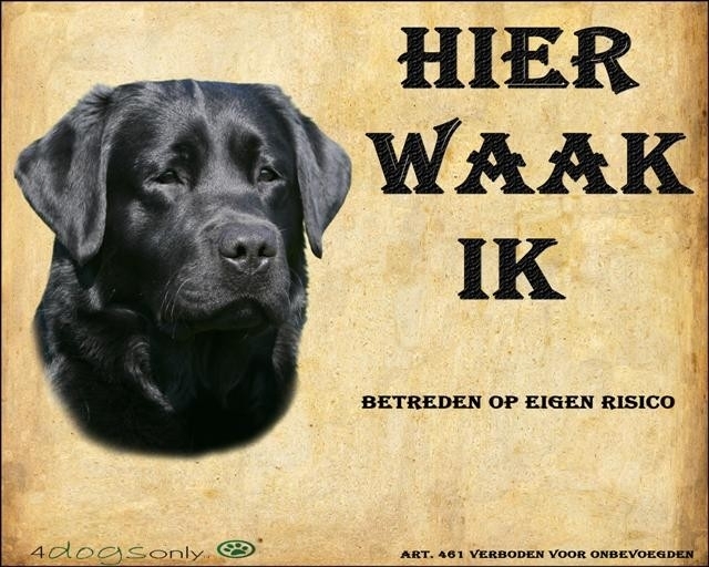 Waakbord Labrador Retriever Zwart Op Waakborden Dog Signs Waakbord Labrador Retriever Zwart Op