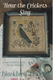 Blackbird Designs - Hear the Crickets Sing (Loose Feathers - For the birds nr. 7)