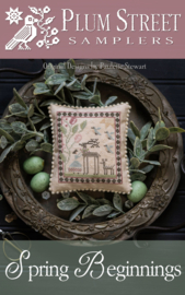 Plum Street Samplers - "Spring Beginnings"