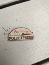 Atelier Bonheur du Jour - "Pole Express"