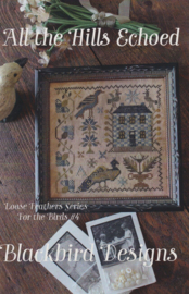Blackbird Designs - "All the Hills Echoed" (Loose Feathers - For the birds nr. 4)