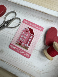 Primrose Cottage Stitches - "Home sweet Home Needle Minder"