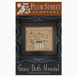Plum Street Samplers  - "Grace Doth Abound"