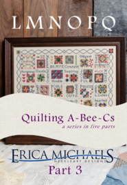 Erica Michaels - "Quilting A - Bee - Cs" (deel III)