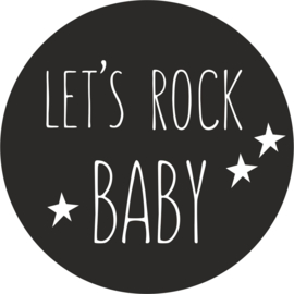Let's rock baby