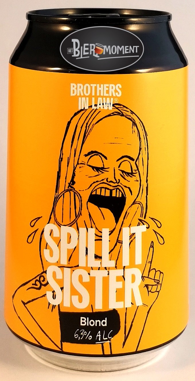 Brothers in Law ~ Spill It Sister 33cl can