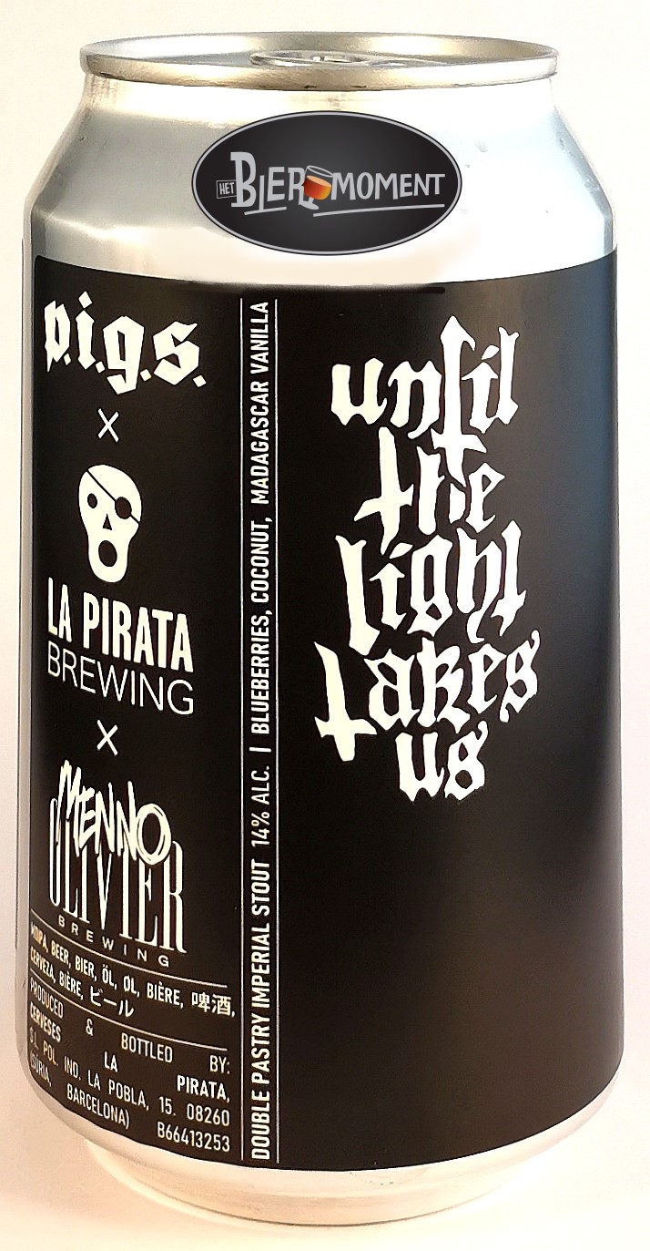 Menno Olivier Brewing Collab / La Pirata / P.I.G.S. ~ Until The Light Takes Us 33cl can