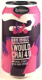 Van Moll ~ I Would Chai 4 U 33cl can