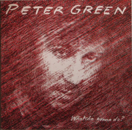Peter Green – Whatcha Gonna Do? (LP) G60