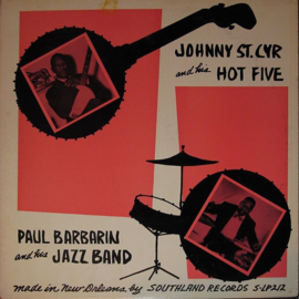 Johnny St. Cyr And His Hot Five / Paul Barbarin And His Jazz Band (LP) G10