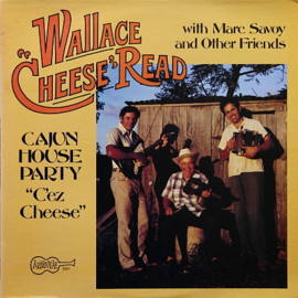 Wallace "Cheese" Read – Cajun House Party (LP) H60