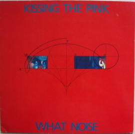 Kissing The Pink – What Noise (LP) L70