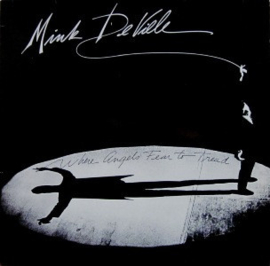Mink DeVille - Where Angels Fear To Tread (LP) G10