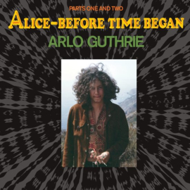 Arlo Guthrie ‎– Alice-Before Time Began (LP)