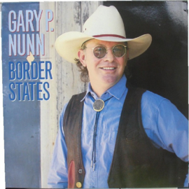 Gary P. Nunn – Border States (LP) K50