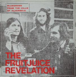 The Fruitjuice Revelation – From The Hills Of Elversele (LP) A20